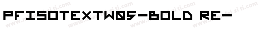 PFIsotextW05-Bold Re字体转换
